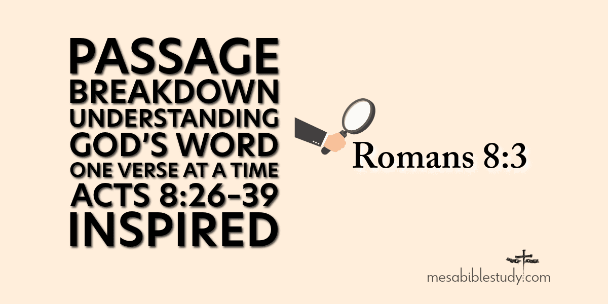 passage breakdown A verse-by-verse study resource for ages 12 to 112—clear, grounded, and rooted in Scripture.
