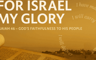 Isaiah 46 makes it clear to the world: Israel is God’s chosen people