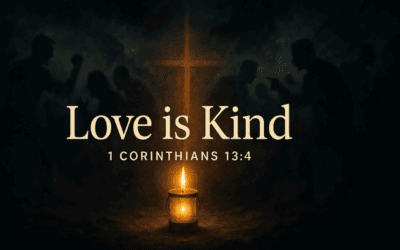 Love Is Kind in a Brutal World — 1 Corinthians 13:4