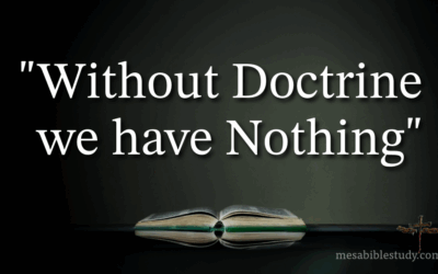 Without Doctrine We Have Nothing | Mesa Bible Study