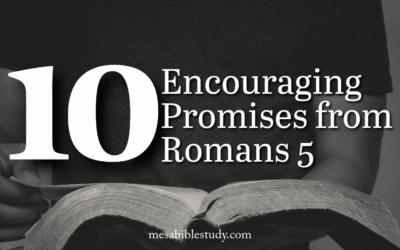 10 Encouraging Promises from Romans 5