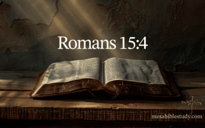 Romans 15:4 — Hope Through the Scriptures Old and New Testaments