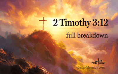 2 Timothy 3:12 — All Who Live Godly Will Suffer Persecution