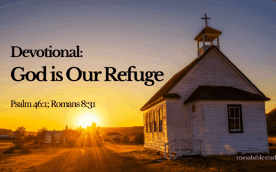 Devotional: God Is Our Refuge: Strength in Every Storm