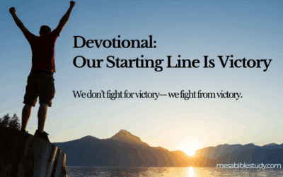 Our Starting Line Is Victory: Living as More Than Conquerors