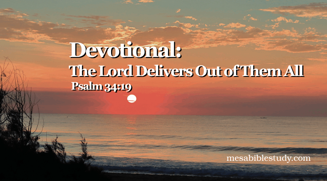 The Lord Delivers Out of Them All | Psalm 34:19