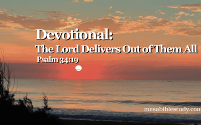 The Lord Delivers Out of Them All | Psalm 34:19