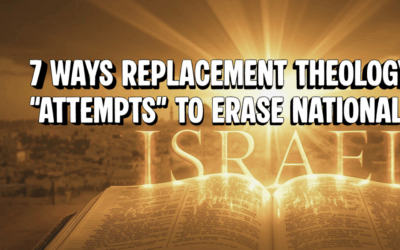 Replacement Theology’s 7 Ways of Erasing Israel – Part 2