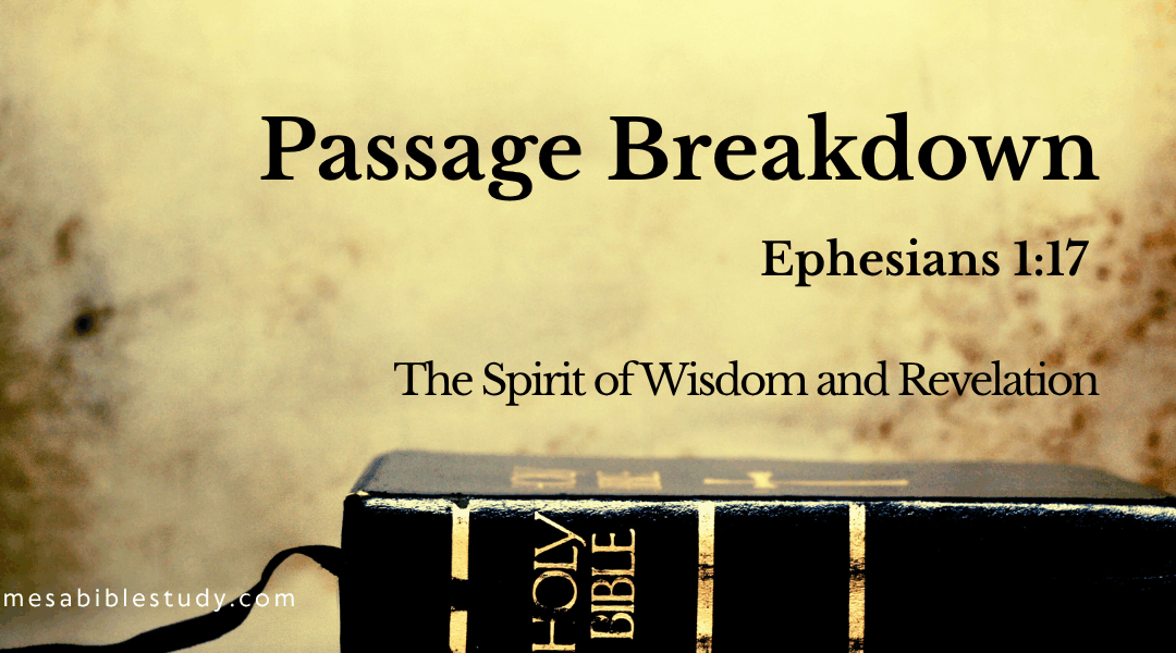 Ephesians 1:17 — The Spirit of Wisdom and Revelation