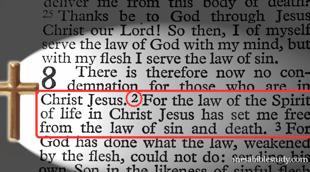 Romans 8:2 Explains why there is “No Condemnation”