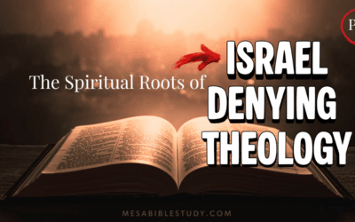 The Spiritual Roots of Israel-Denying Theology | Part 1