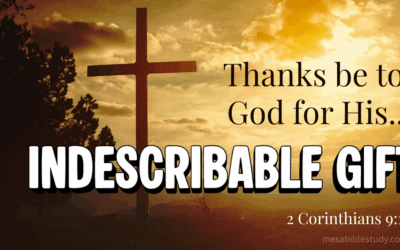 Thanks Be to God for His Indescribable Gift!
