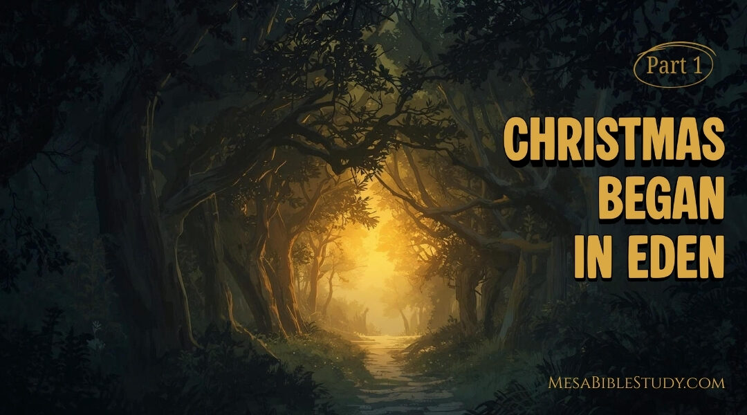 PART 1 – The First Promise of a Redeemer (Genesis 3:15)