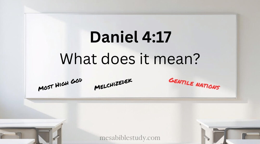 Daniel 4:17 — What Does It Mean? | Passage Breakdown