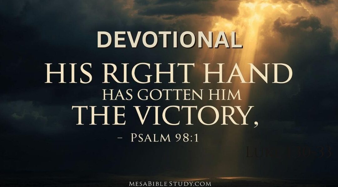 DEVOTIONAL: Sing a New Song – the Lord is Victorious