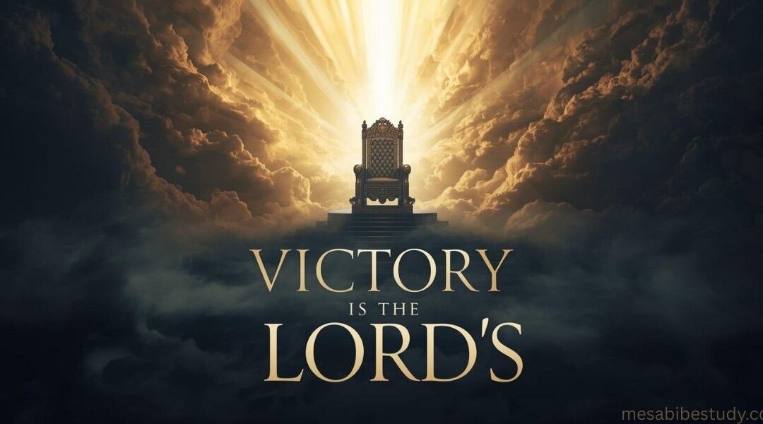 Stand Still and See His Victory – 1 Chronicles 29:11