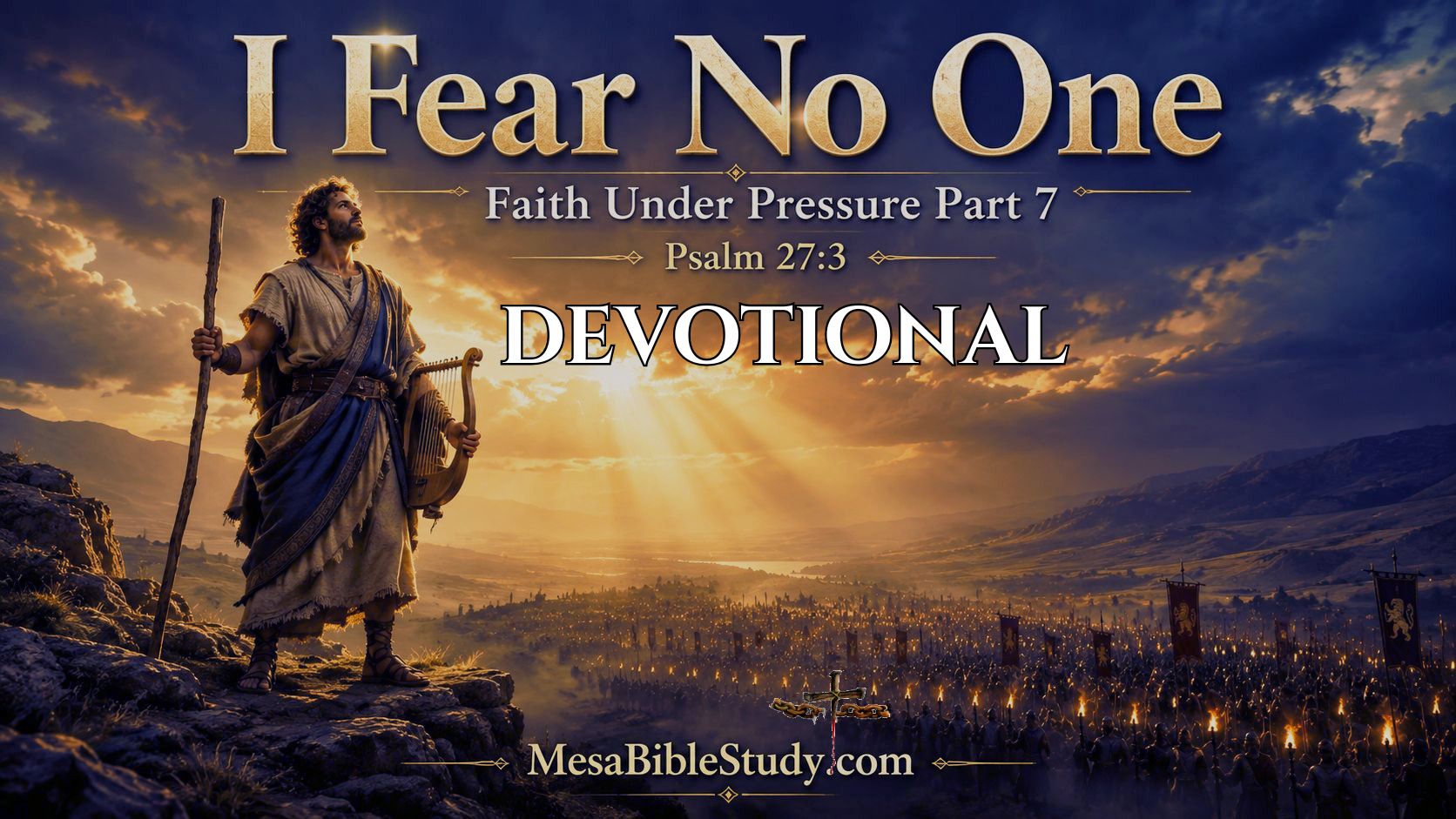I Do Not Fear: Faith Under Pressure – Part 7
